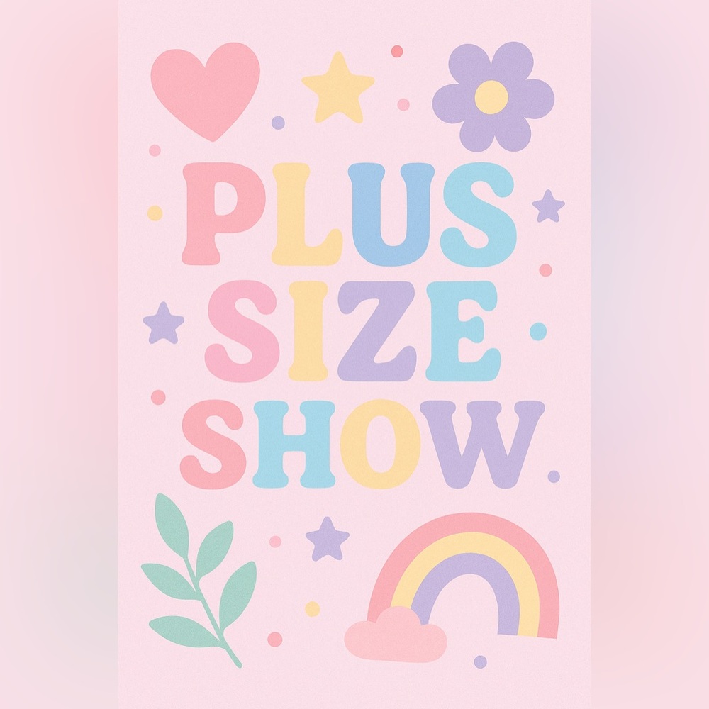 LIKE THIS FLYER TO BE NOTIFIED FOR PLUS SIZE SHOW
